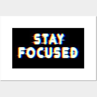 Stay Focused Posters and Art